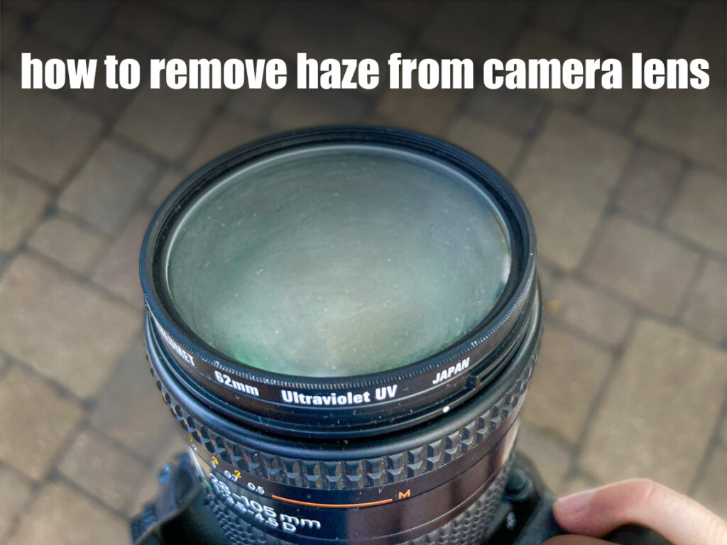 how to remove haze from camera lens, How To Get Rid Of Fog In Camera Lens, How To Clean Salt Haze Off Camera Lens